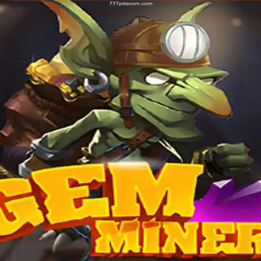 Explore the Enchanting World of GemMiner and Trusted Online Gaming with 777PDA.com